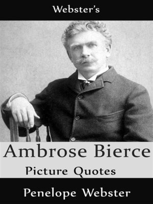 cover image of Webster's Ambrose Bierce Picture Quotes